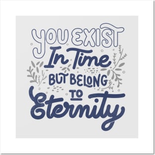 You Exist In Time But Belong To Eternity by Tobe Fonseca Posters and Art